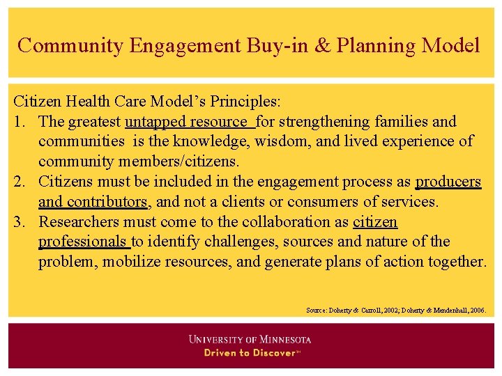 Community Engagement Buy-in & Planning Model Citizen Health Care Model’s Principles: 1. The greatest