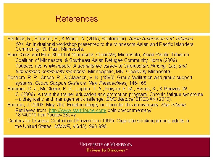  References Bautista, R. , Ednacot, E. , & Wong, A. (2005, September). Asian