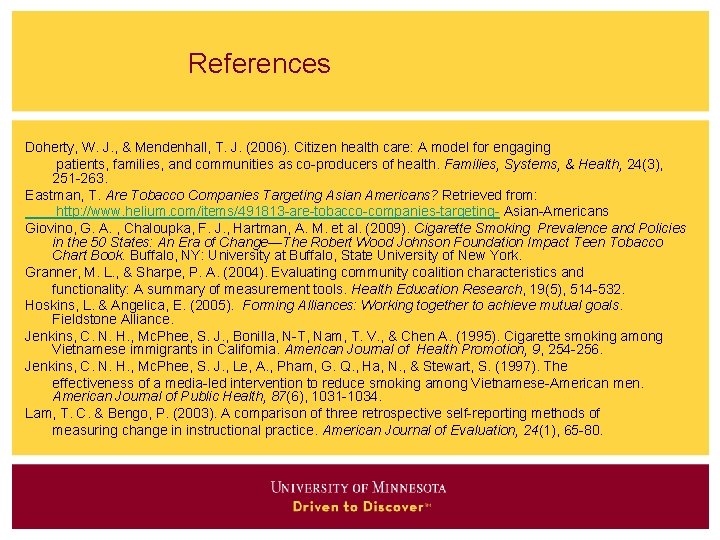  References Doherty, W. J. , & Mendenhall, T. J. (2006). Citizen health care: