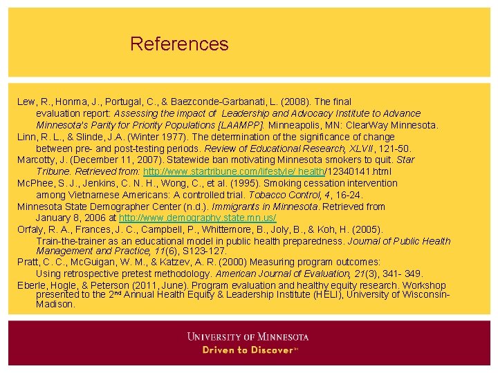  References Lew, R. , Honma, J. , Portugal, C. , & Baezconde-Garbanati, L.