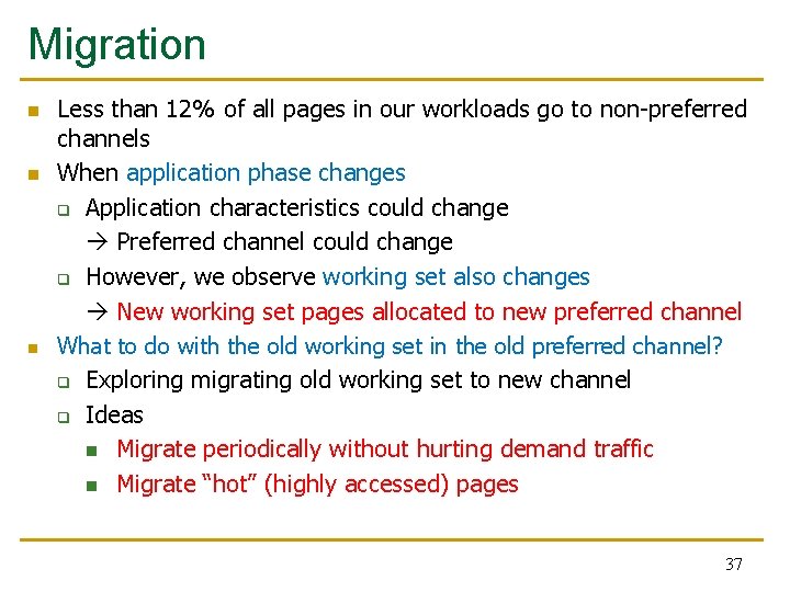 Migration n Less than 12% of all pages in our workloads go to non-preferred
