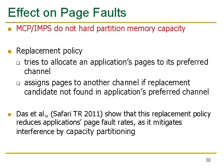 Effect on Page Faults n n n MCP/IMPS do not hard partition memory capacity