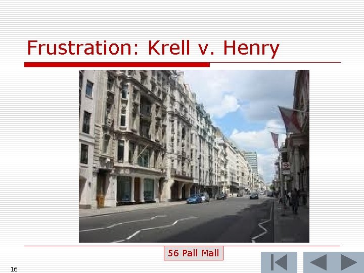 Frustration: Krell v. Henry 56 Pall Mall 16 