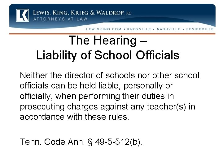 The Hearing – Liability of School Officials Neither the director of schools nor other