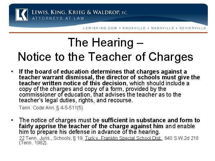 The Hearing – Notice to the Teacher of Charges • If the board of