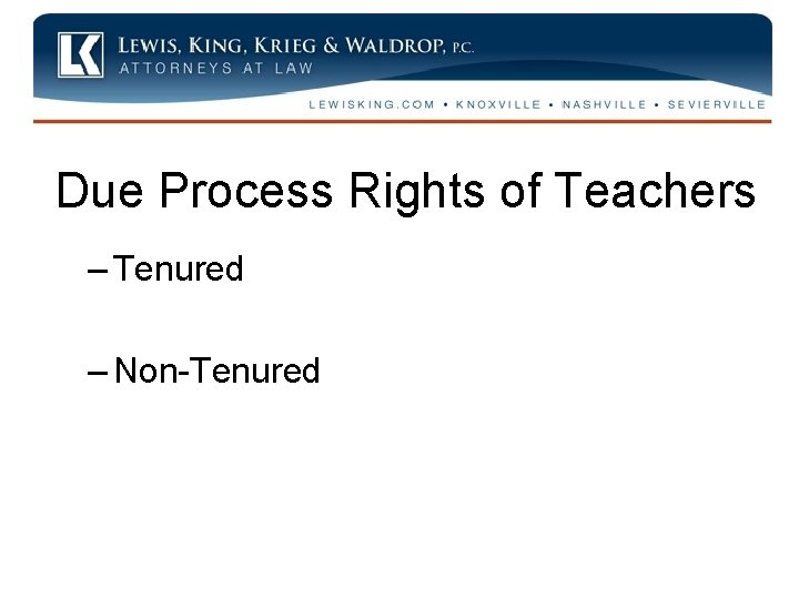 Due Process Rights of Teachers – Tenured – Non-Tenured 