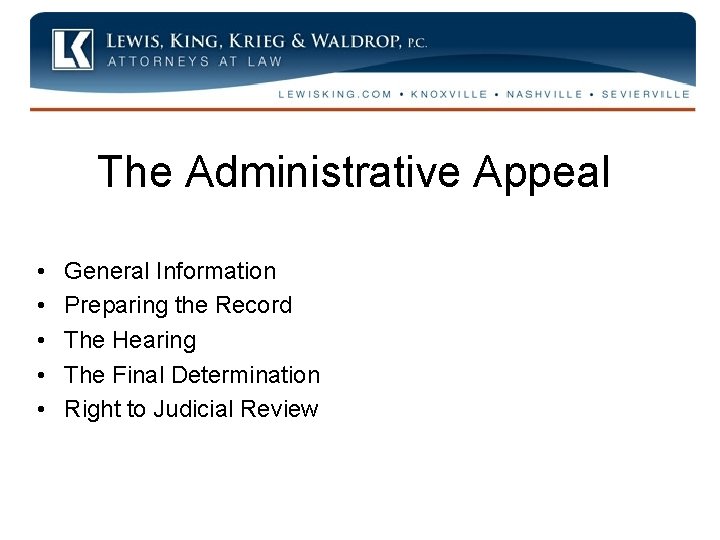 The Administrative Appeal • • • General Information Preparing the Record The Hearing The