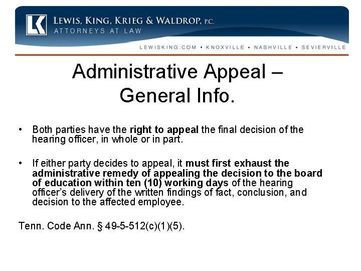 Administrative Appeal – General Info. • Both parties have the right to appeal the