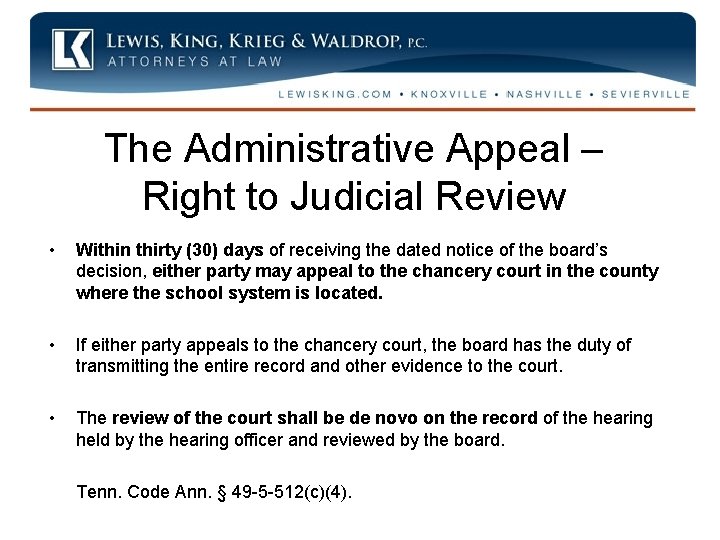 The Administrative Appeal – Right to Judicial Review • Within thirty (30) days of