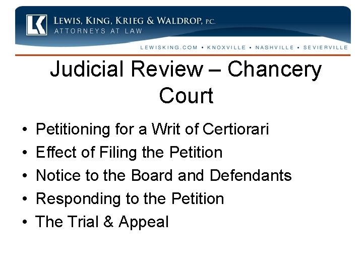 Judicial Review – Chancery Court • • • Petitioning for a Writ of Certiorari