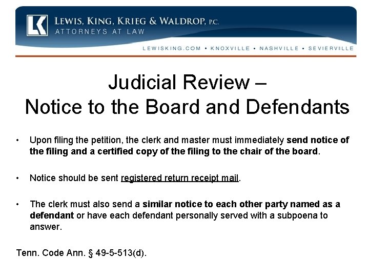 Judicial Review – Notice to the Board and Defendants • Upon filing the petition,