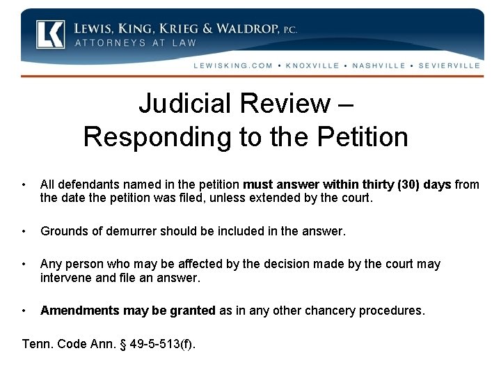 Judicial Review – Responding to the Petition • All defendants named in the petition
