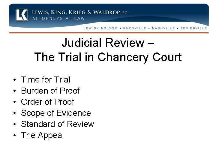 Judicial Review – The Trial in Chancery Court • • • Time for Trial