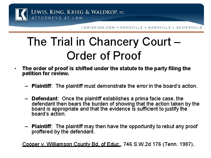 The Trial in Chancery Court – Order of Proof • The order of proof