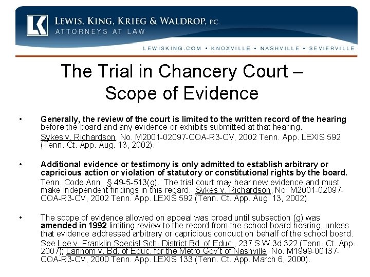 The Trial in Chancery Court – Scope of Evidence • Generally, the review of