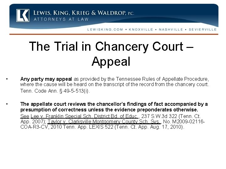 The Trial in Chancery Court – Appeal • Any party may appeal as provided