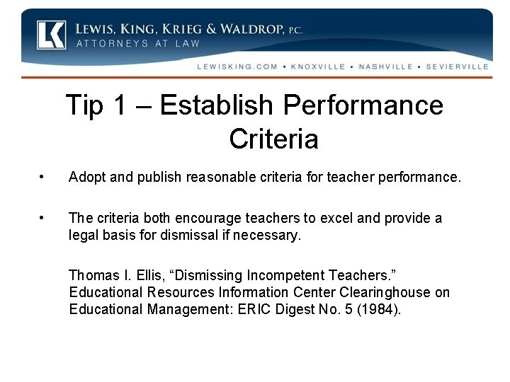 Tip 1 – Establish Performance Criteria • Adopt and publish reasonable criteria for teacher