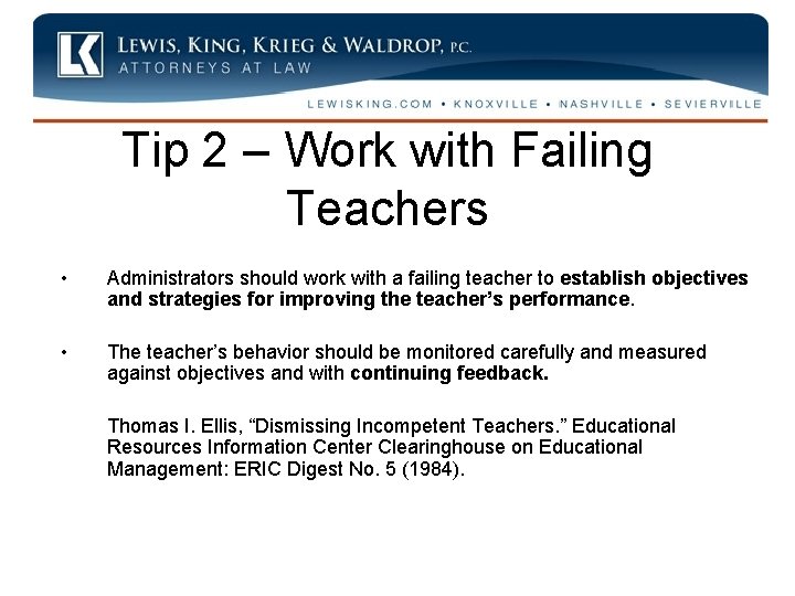 Tip 2 – Work with Failing Teachers • Administrators should work with a failing