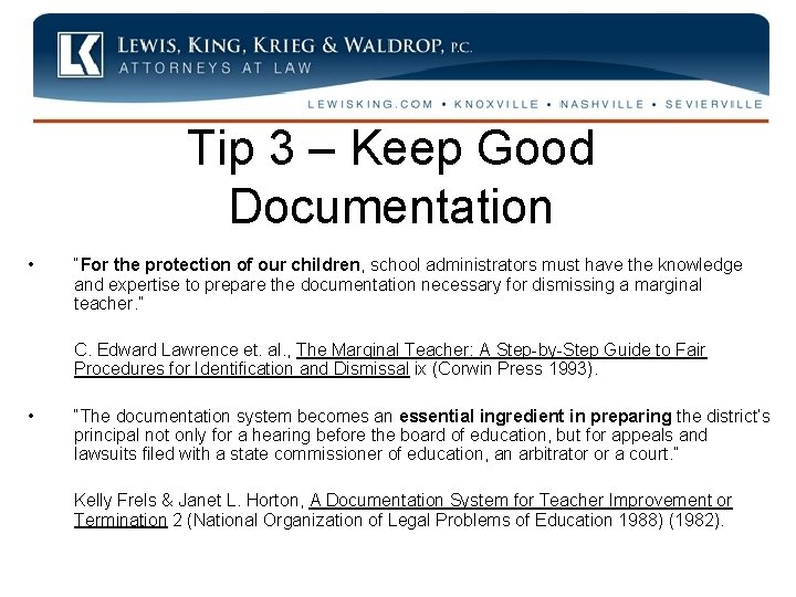 Tip 3 – Keep Good Documentation • “For the protection of our children, school