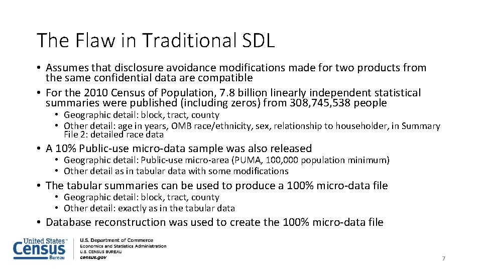 The Flaw in Traditional SDL • Assumes that disclosure avoidance modifications made for two