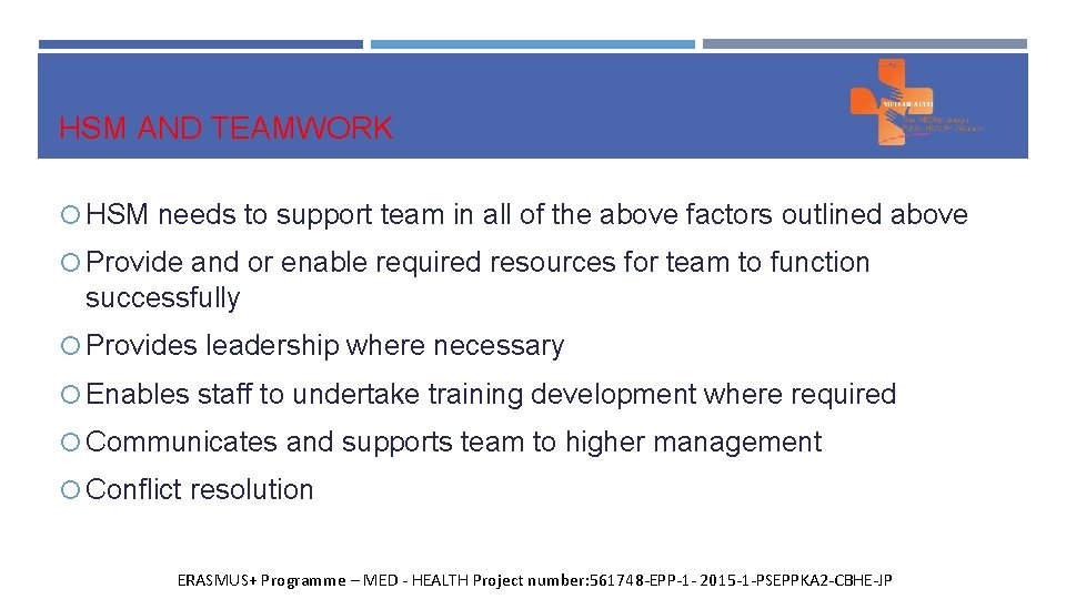 HSM AND TEAMWORK HSM needs to support team in all of the above factors
