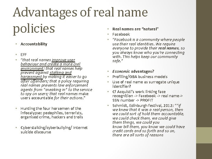 Advantages of real name policies • Accountability • EFF • “that real names improve