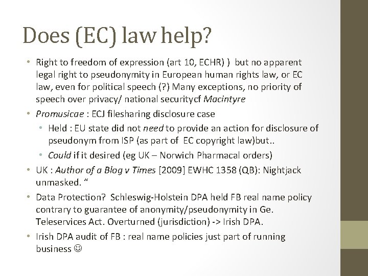 Does (EC) law help? • Right to freedom of expression (art 10, ECHR) )