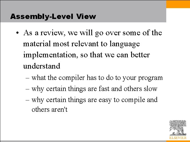 Assembly-Level View • As a review, we will go over some of the material