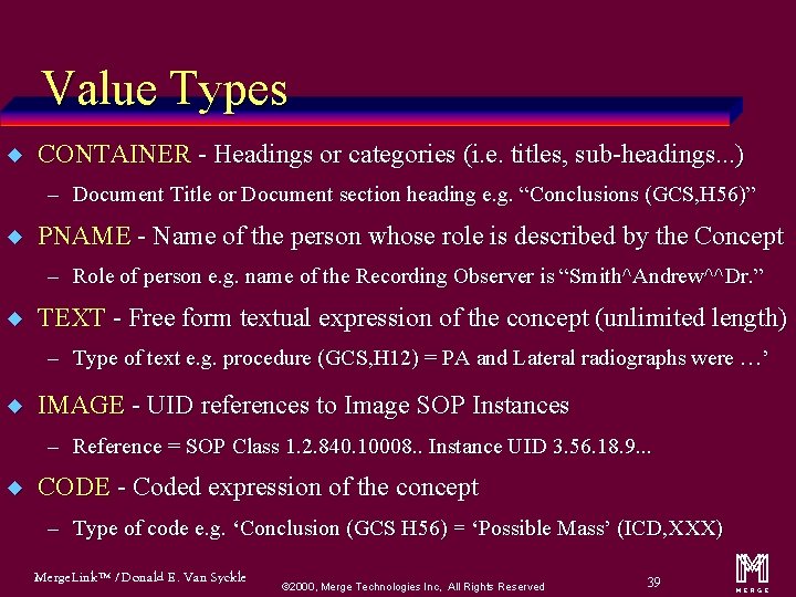 Value Types u CONTAINER - Headings or categories (i. e. titles, sub-headings. . .