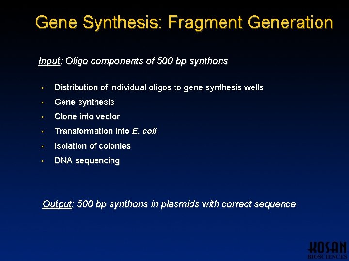Gene Synthesis: Fragment Generation Input: Oligo components of 500 bp synthons • Distribution of Gene Synthesis: Fragment Generation Input: Oligo components of 500 bp synthons • Distribution of