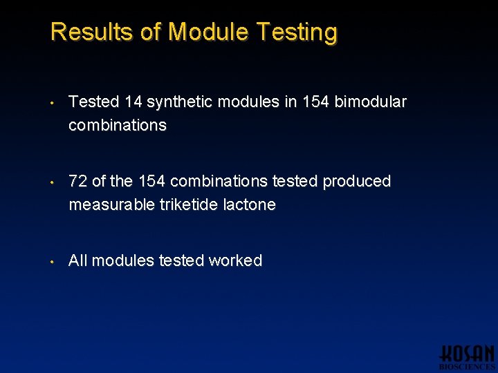 Results of Module Testing • Tested 14 synthetic modules in 154 bimodular combinations • Results of Module Testing • Tested 14 synthetic modules in 154 bimodular combinations •