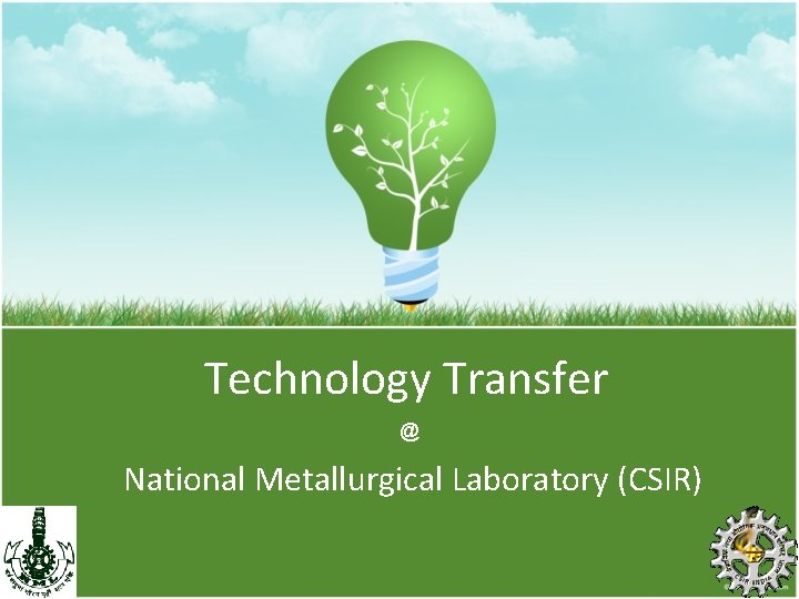 Technology Transfer @ National Metallurgical Laboratory (CSIR) 