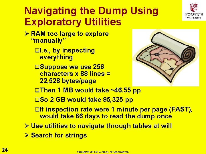 Navigating the Dump Using Exploratory Utilities Ø RAM too large to explore “manually” q.