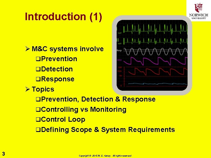 Introduction (1) Ø M&C systems involve q. Prevention q. Detection q. Response Ø Topics