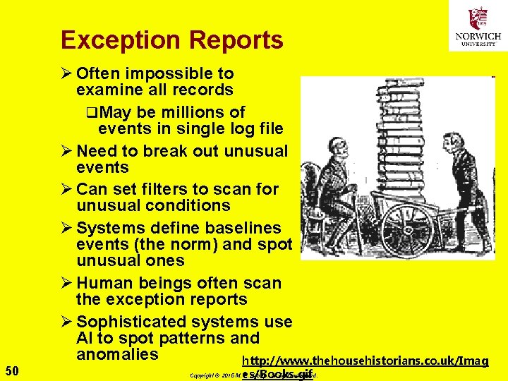 Exception Reports 50 Ø Often impossible to examine all records q. May be millions