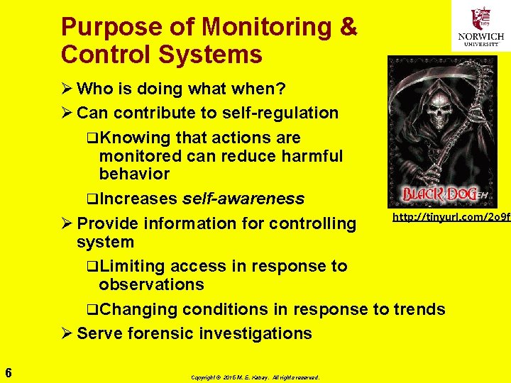 Purpose of Monitoring & Control Systems Ø Who is doing what when? Ø Can