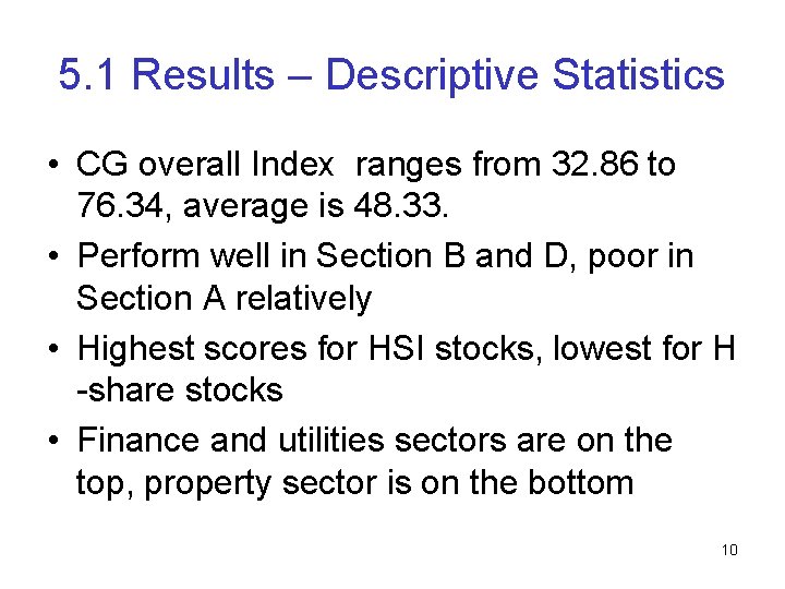 5. 1 Results – Descriptive Statistics • CG overall Index ranges from 32. 86