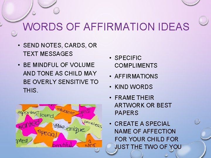 WORDS OF AFFIRMATION IDEAS • SEND NOTES, CARDS, OR TEXT MESSAGES • BE MINDFUL