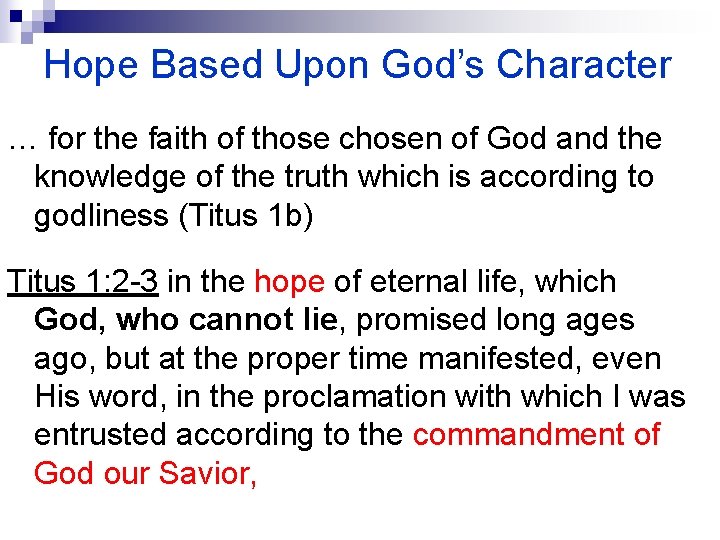 Hope Based Upon God’s Character … for the faith of those chosen of God