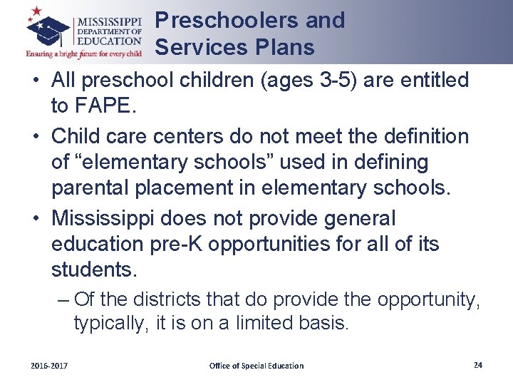 Preschoolers and Services Plans • All preschool children (ages 3 -5) are entitled to