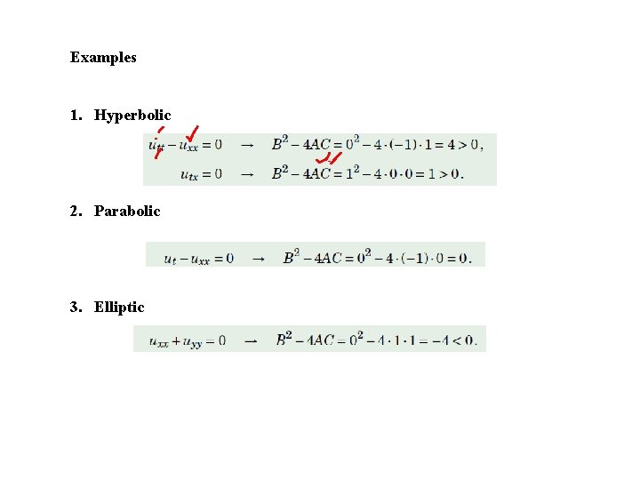 Examples 1. Hyperbolic 2. Parabolic 3. Elliptic 