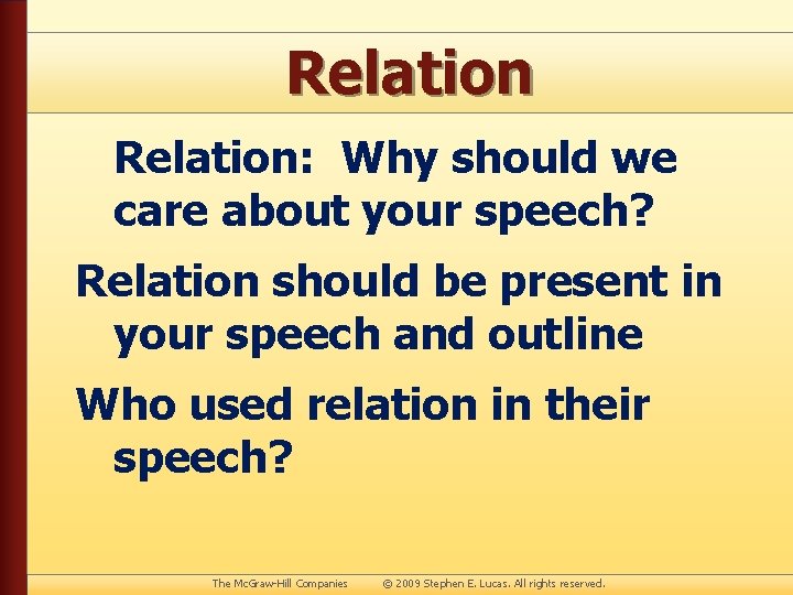 Relation Relation: Why should we care about your speech? Relation should be present in