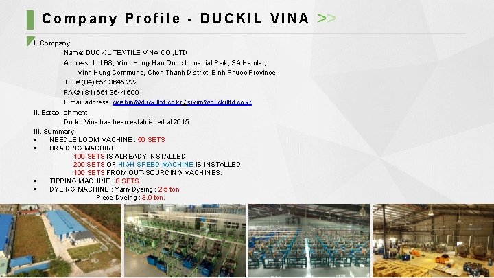 Company Profile - DUCKIL VINA I. Company Name: DUCKIL TEXTILE VINA CO. , LTD