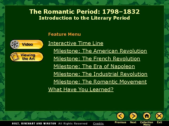 The Romantic Period: 1798– 1832 Introduction to the Literary Period Feature Menu Interactive Time
