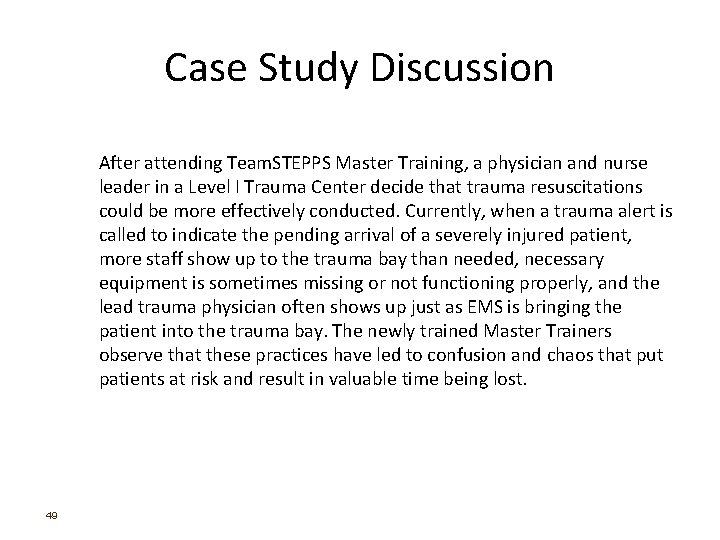 Case Study Discussion After attending Team. STEPPS Master Training, a physician and nurse leader