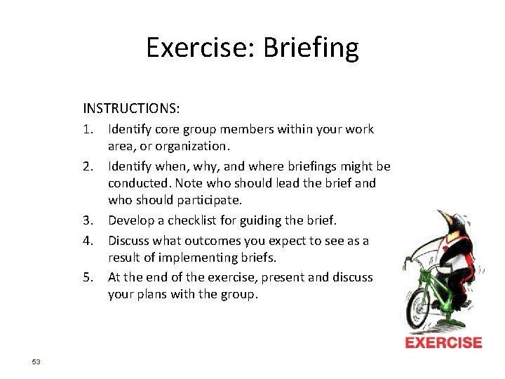 Exercise: Briefing INSTRUCTIONS: 1. Identify core group members within your work area, or organization.