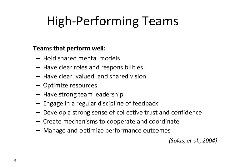 High-Performing Teams that perform well: – Hold shared mental models – Have clear roles