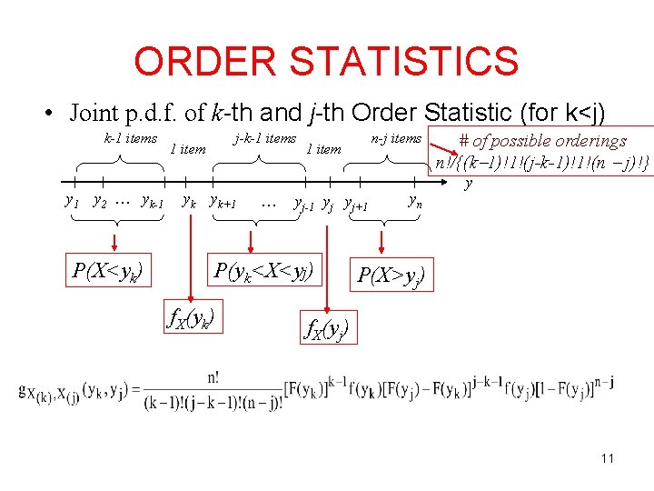 ORDER STATISTICS • Joint p. d. f. of k-th and j-th Order Statistic (for