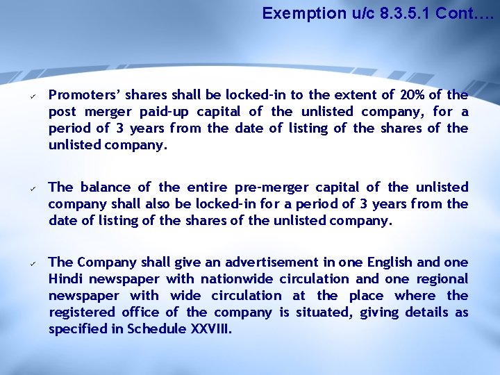 Exemption u/c 8. 3. 5. 1 Cont…. ü ü ü Promoters’ shares shall be