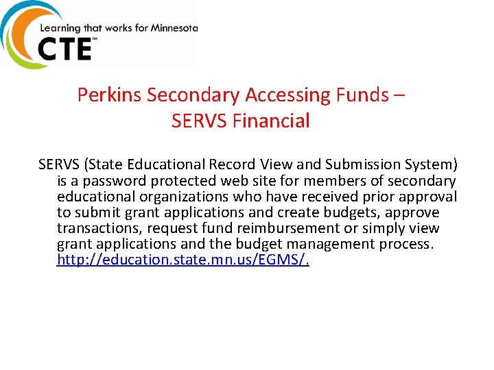 Perkins Secondary Accessing Funds – SERVS Financial SERVS (State Educational Record View and Submission